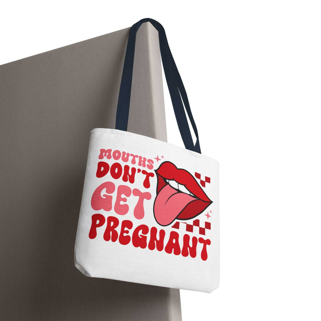 Mouths Dont Get Pregnant Tote Bag with cheeky design in durable spun polyester and multiple handle colors