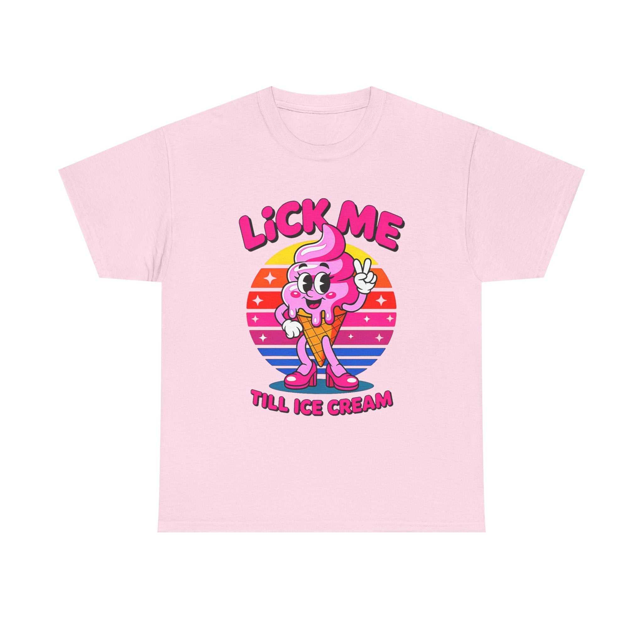Lick Me Till Ice Cream T-Shirt with playful ice cream design and cheeky pun on soft cotton fabric