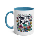 Shut The Fuck Up Coffee Mug with floral design, blue handle, and interior.