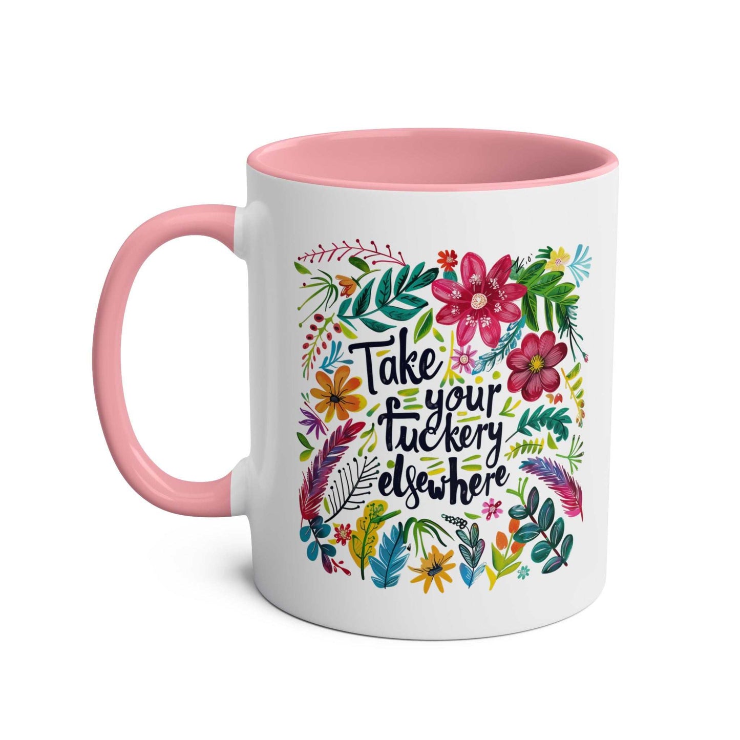 Take Your Fuckery Elsewhere Coffee Mug