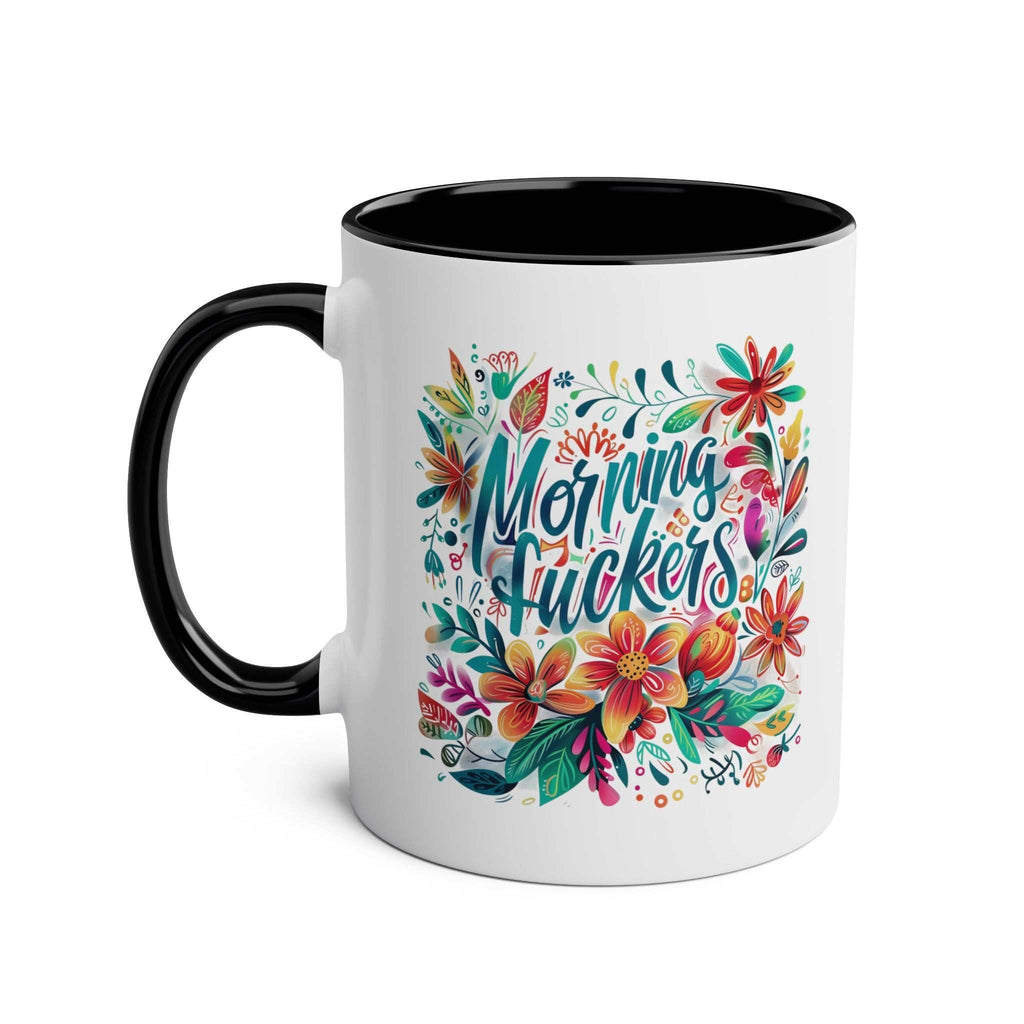 Morning Fuckers Coffee Mug with colorful floral design, ceramic, 11oz, microwave and dishwasher safe.