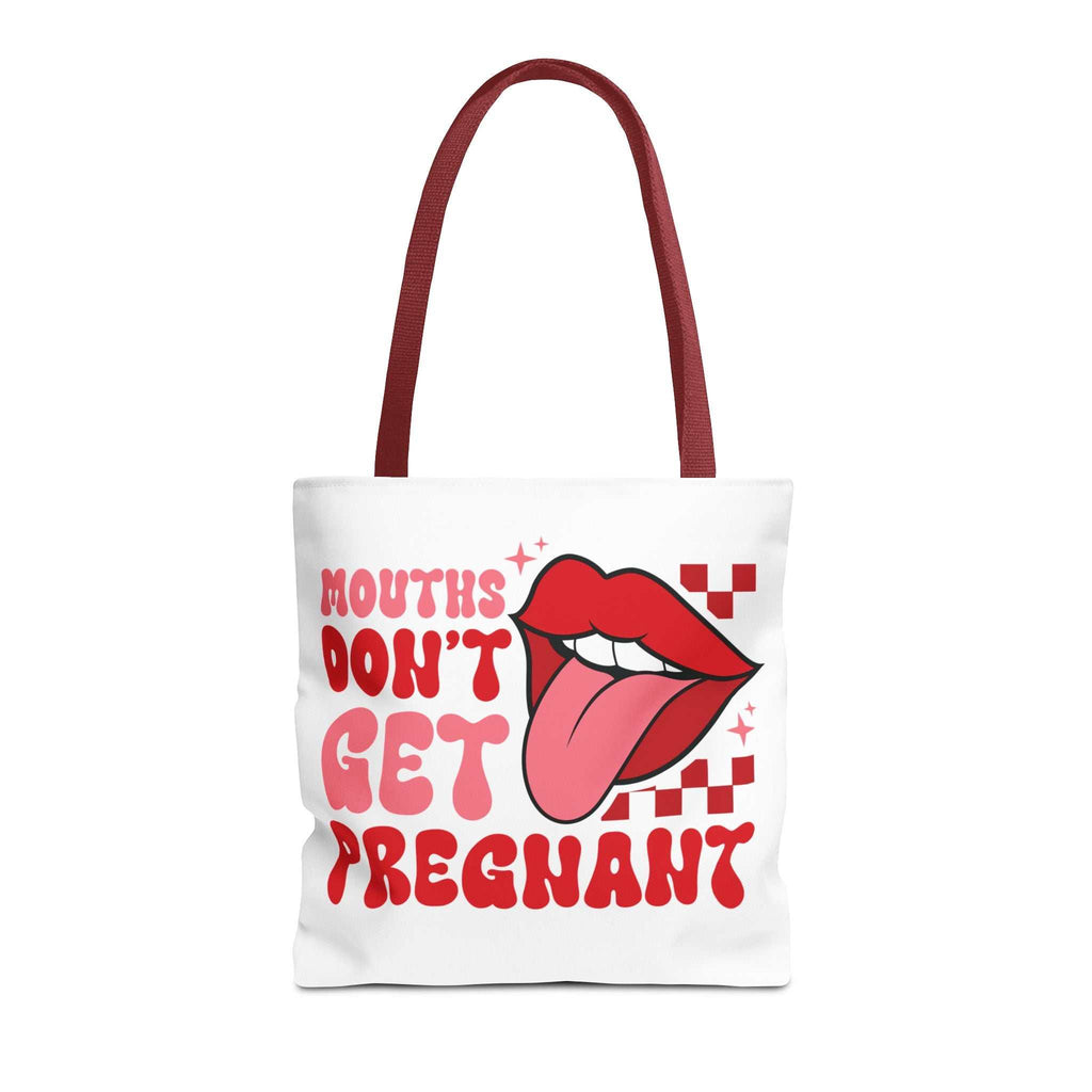 Mouths Dont Get Pregnant Tote Bag with cheeky print, durable spun polyester, available in 3 sizes and multiple handle colors