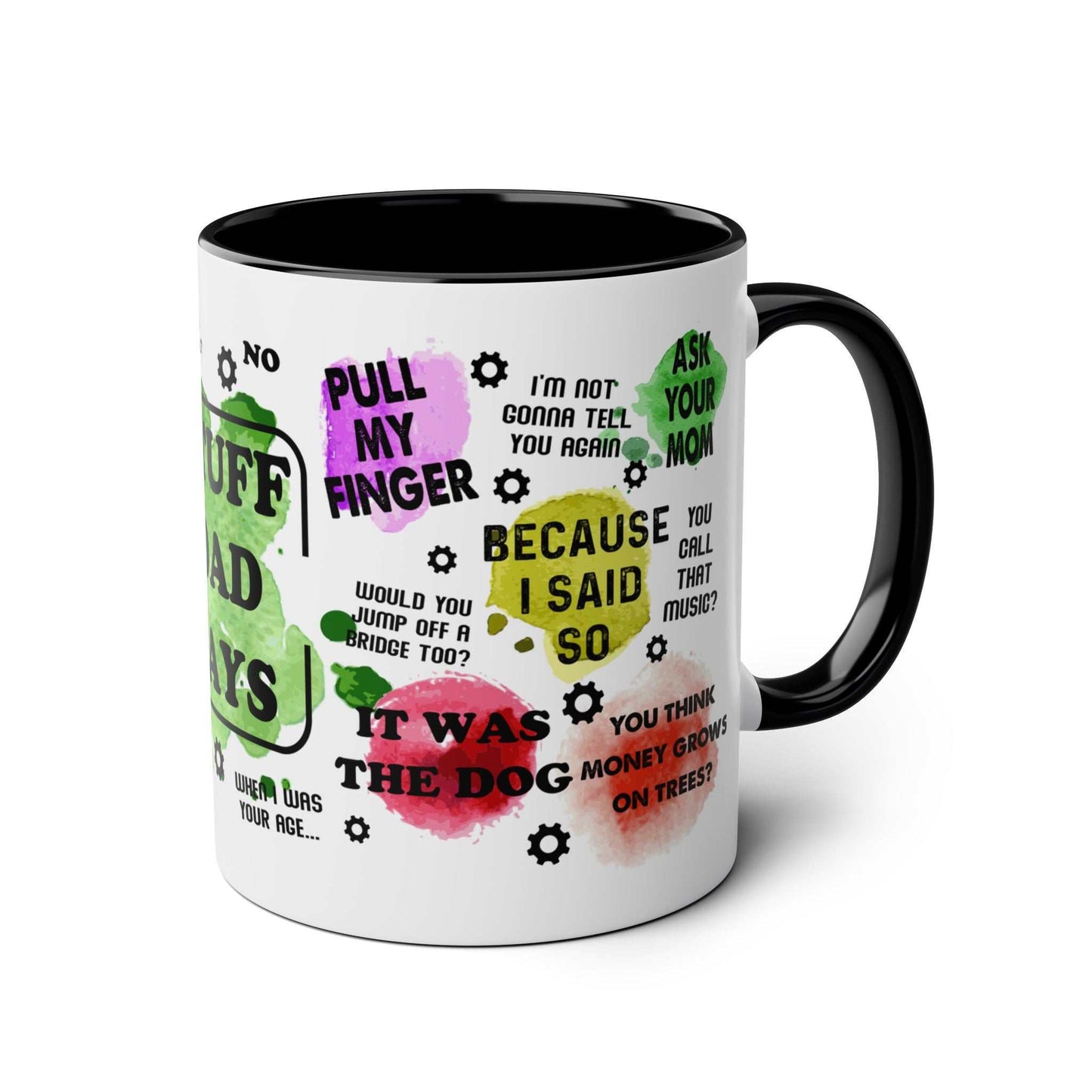 Fun Fathers Day Gift Mug with colorful phrases; perfect Father's Day gift; 11oz ceramic, glossy finish.