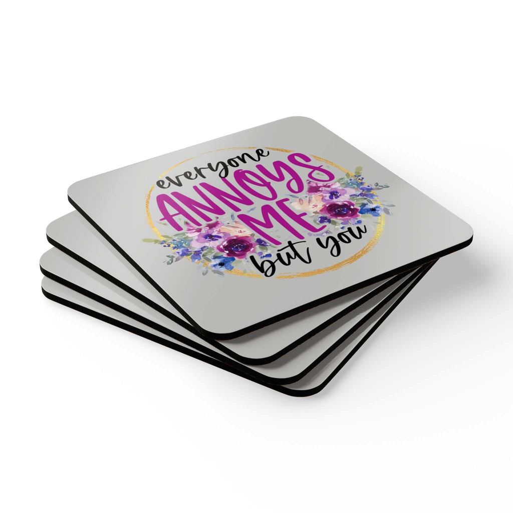 Everyone Annoys Me But You coaster set with floral design, high-gloss MDF top, cork back, 4-piece set.