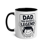Fun Fathers Day Gift Mug with "Dad, You Raised a Legend" message, black handle, 11oz ceramic, perfect Father's Day present.