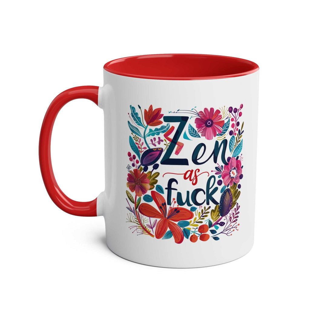 Zen As Fuck Coffee Mug with colorful floral design, red handle, and glossy finish.