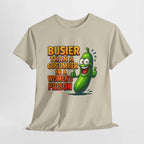 Busier Than a Cucumber T-Shirt with bold cheeky design on soft cotton fabric