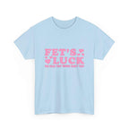 Funny Fet’s Luck Graphic T-Shirt with playful pun and shamrock design on soft cotton fabric