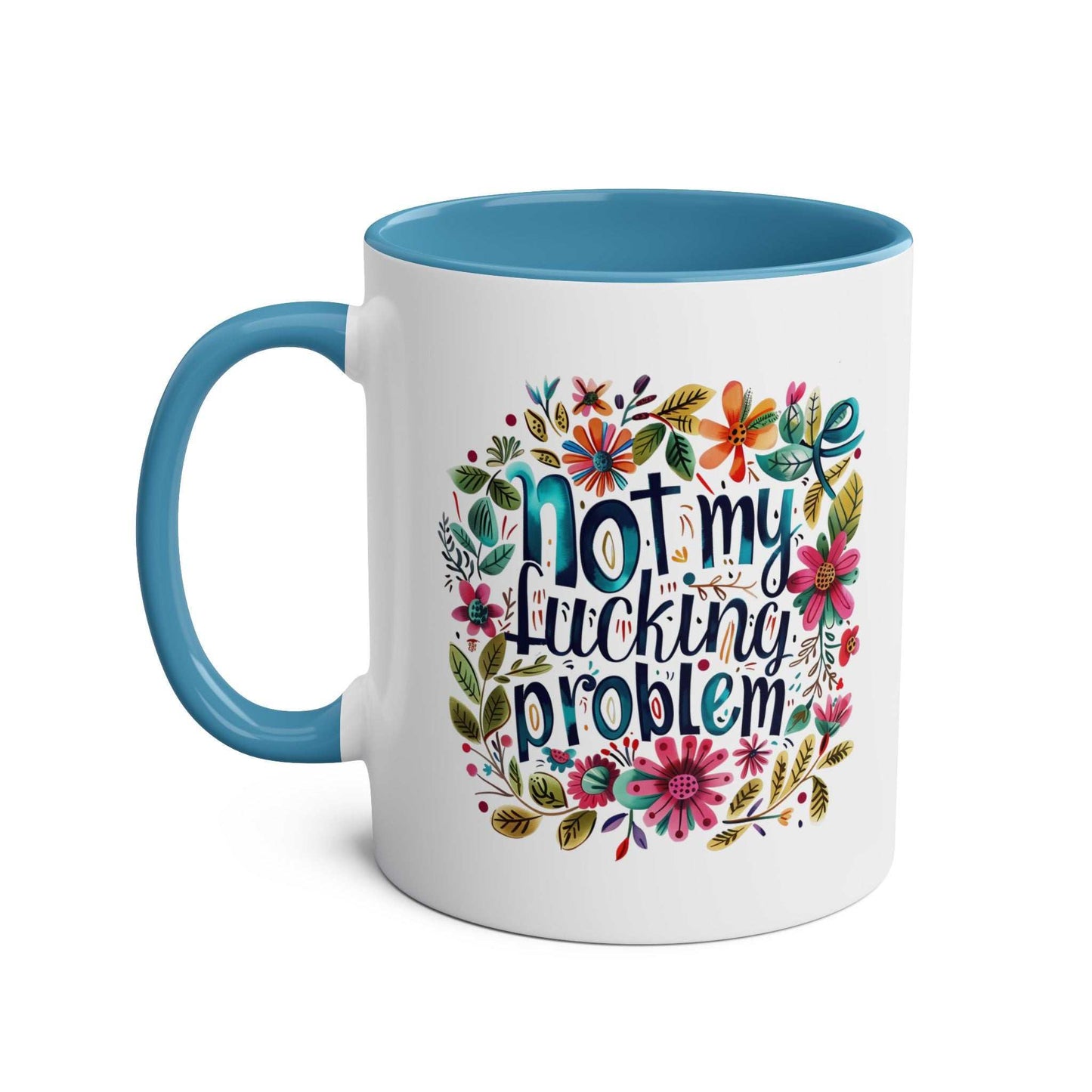 Not My Problem Coffee Mug