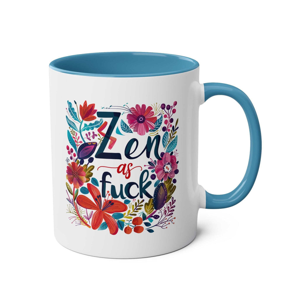 Zen As Fuck Coffee Mug with colorful floral design, ceramic, glossy finish, dishwasher and microwave safe.