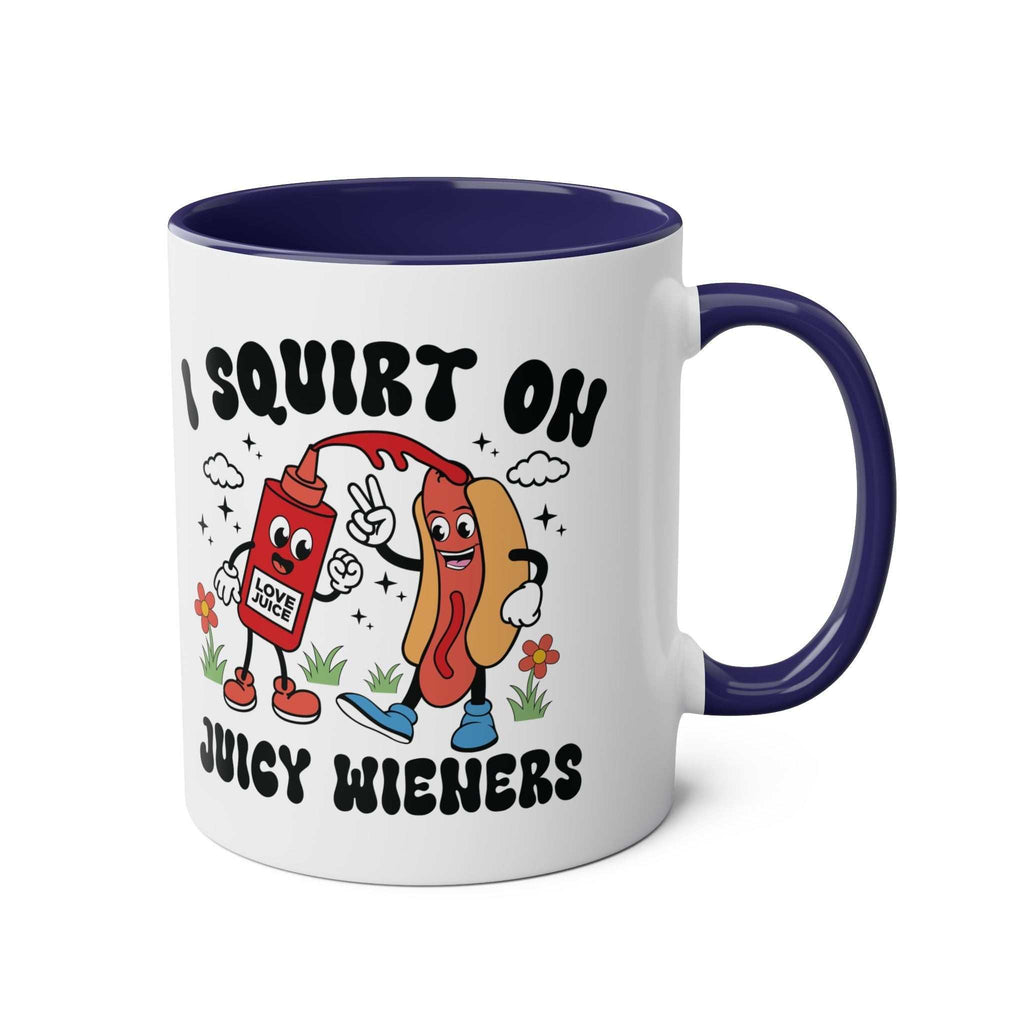 I Squirt on Juicy Wieners Mug with bold humorous design on glossy ceramic two-tone coffee cup