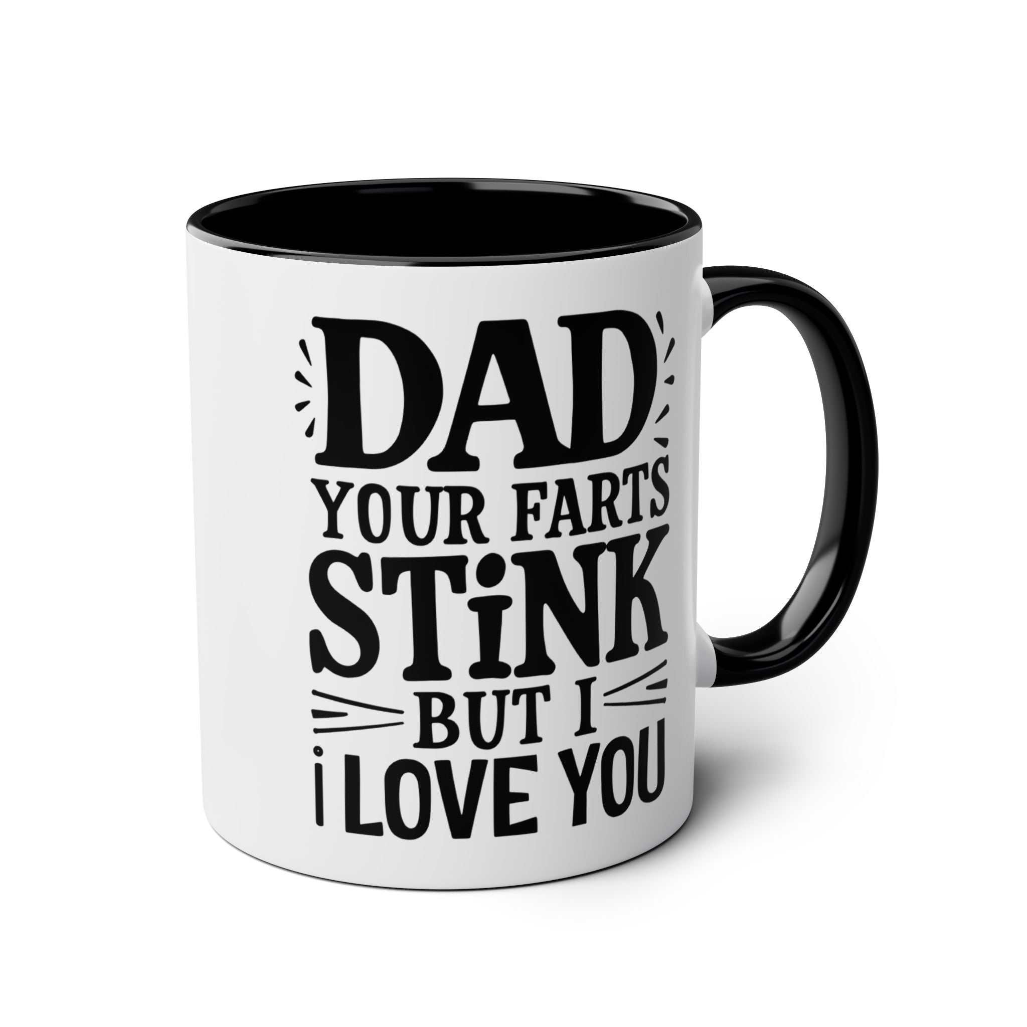 Fun Fathers Day Gift Mug with humorous message and black handle.