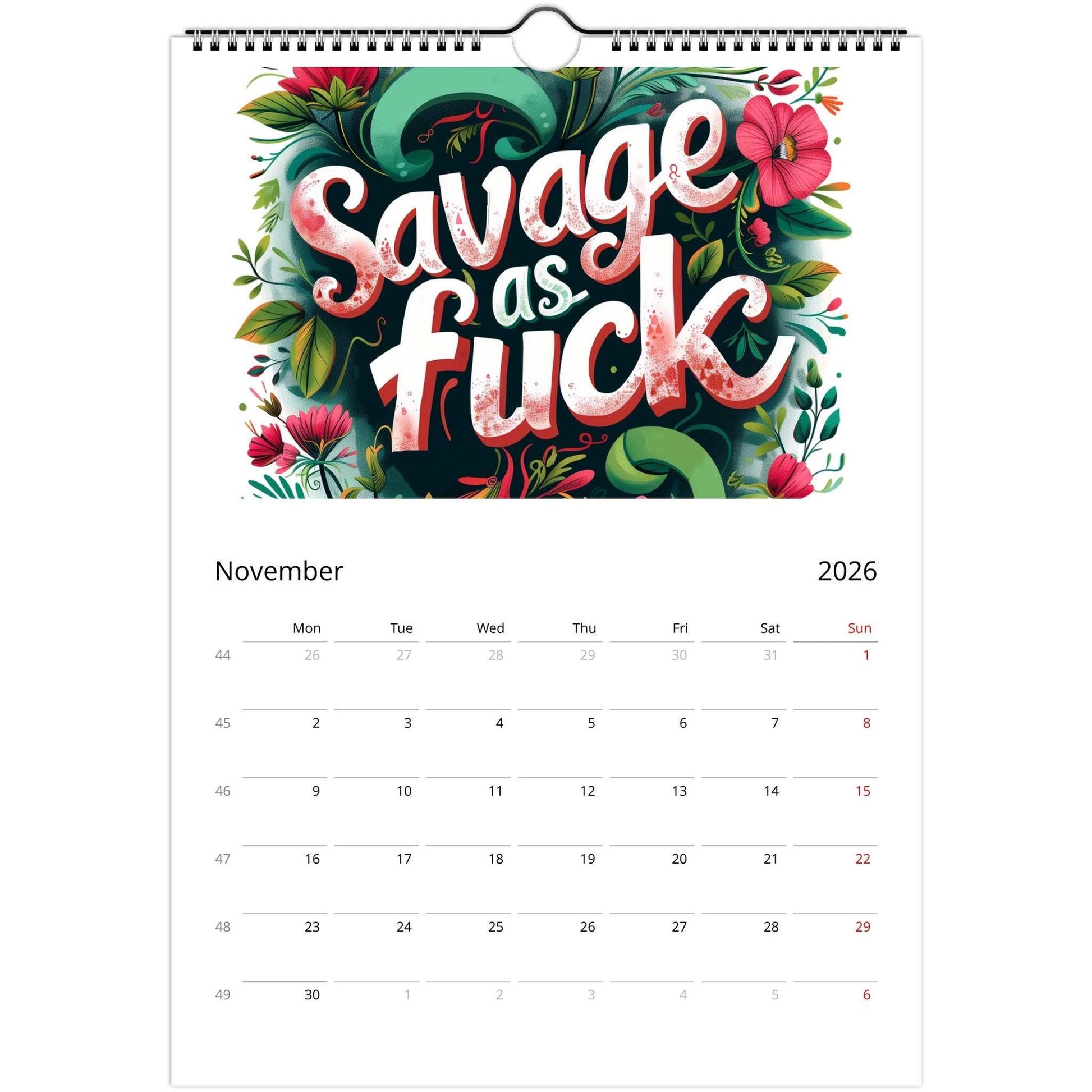 2026 Welcome to the Fuckery wall calendar November page with bold colorful typography and floral design, spiral bound with date squares for notes.
