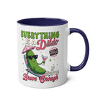 Everything Is a Dildo If You’re Brave Enough Mug with bold humorous text on ceramic two-tone glossy coffee cup