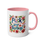Cheeky "Fuck Your Feelings" coffee mug with floral design, pink handle, and interior.