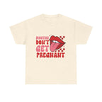 Black Mouths Don't Get Pregnant T-shirt with bold white text, perfect for bachelorette parties and edgy humor fans