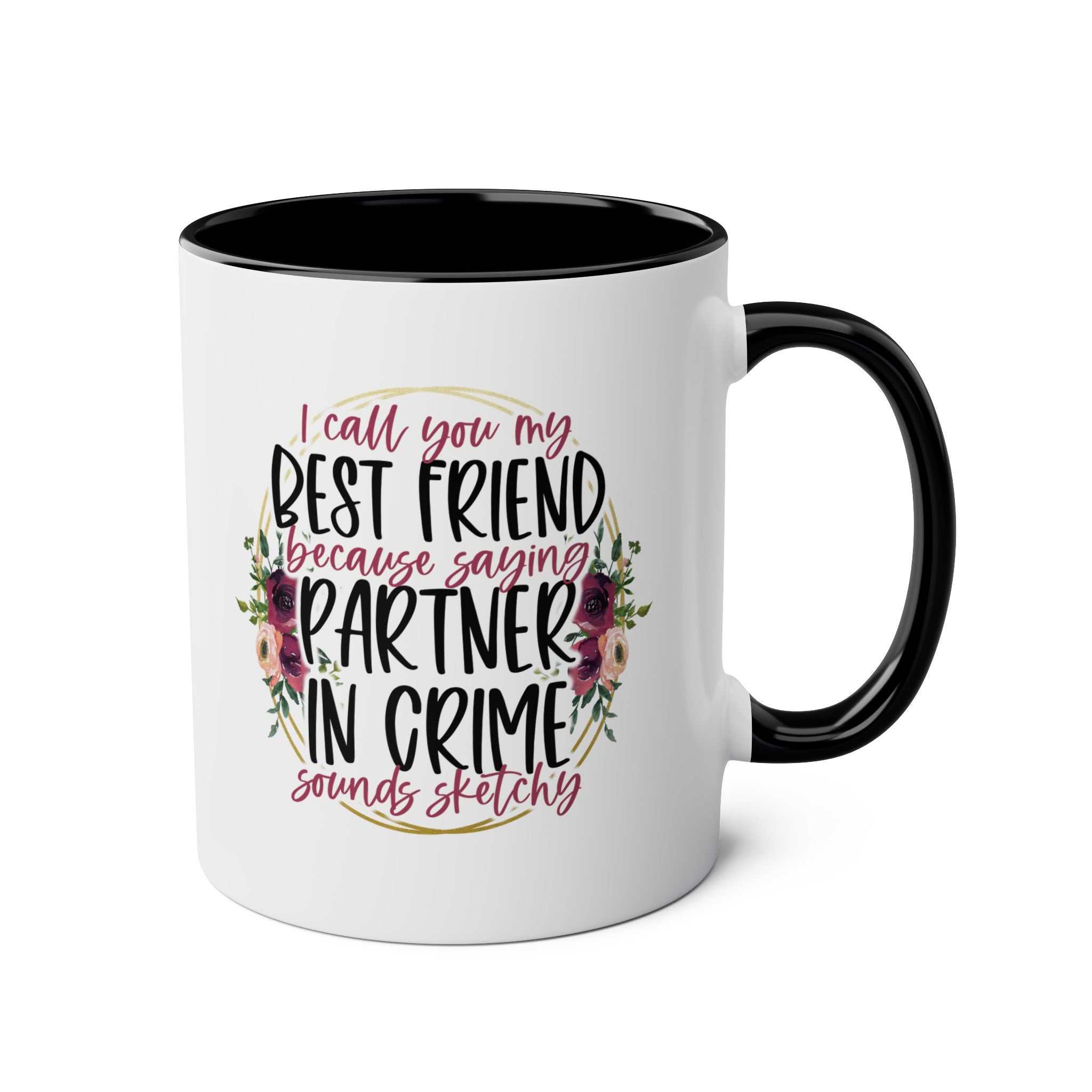 Partner in Crime Coffee Mug with floral design and humorous text.