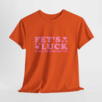 Funny Fet’s Luck Graphic T-Shirt with playful pun and shamrock design on soft cotton fabric