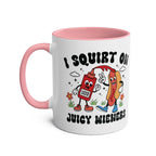 I Squirt on Juicy Wieners Mug with bold, cheeky design for playful humor and adult jokes