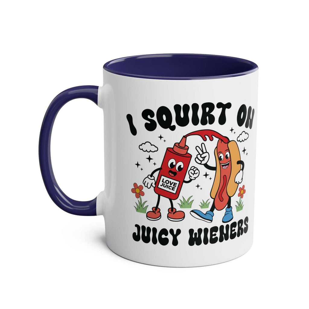 I Squirt on Juicy Wieners Mug with bold, cheeky design on glossy two-tone ceramic coffee cup