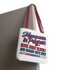 Menopause in Progress tote bag with cheeky design, durable polyester, multiple sizes and handle colors