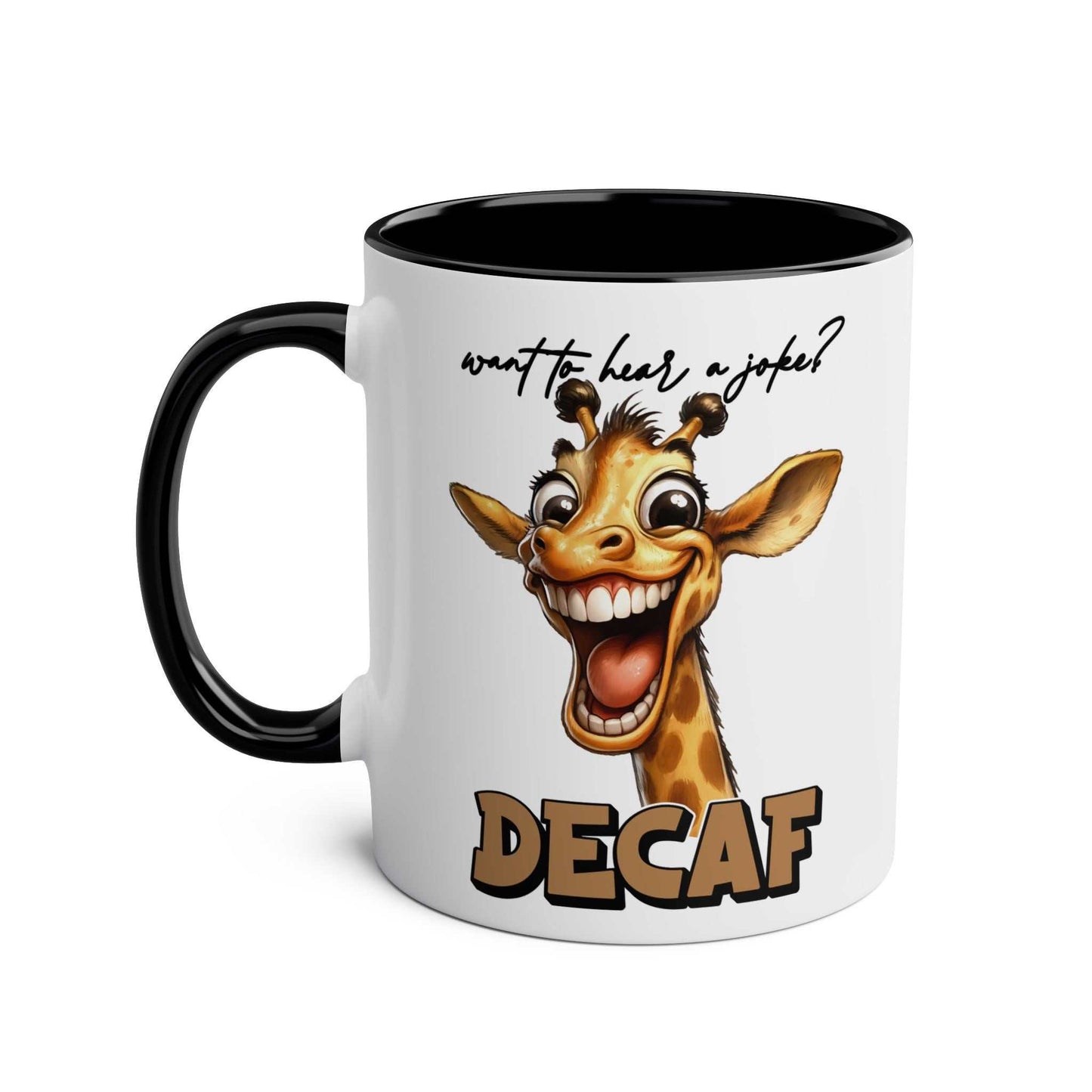 Decaf Joke Coffee Mug with laughing giraffe, humorous quote, 11oz ceramic, glossy finish, black handle.