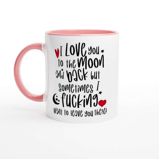 Funny ceramic coffee cup with cheeky Valentine quote, pink rim and handle.