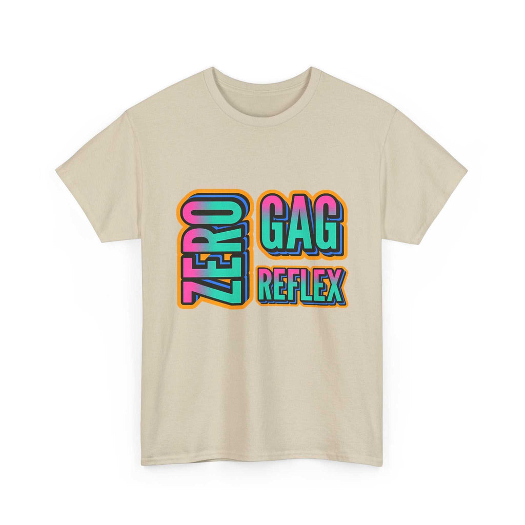 Zero Gag Reflex T-Shirt with bold humorous design, 100% cotton, soft and comfortable fit for fearless everyday wear