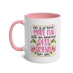 Amazing Friend Coffee Mug with floral design and humorous quote, pink handle and interior, 11oz ceramic, microwave and dishwasher safe.
