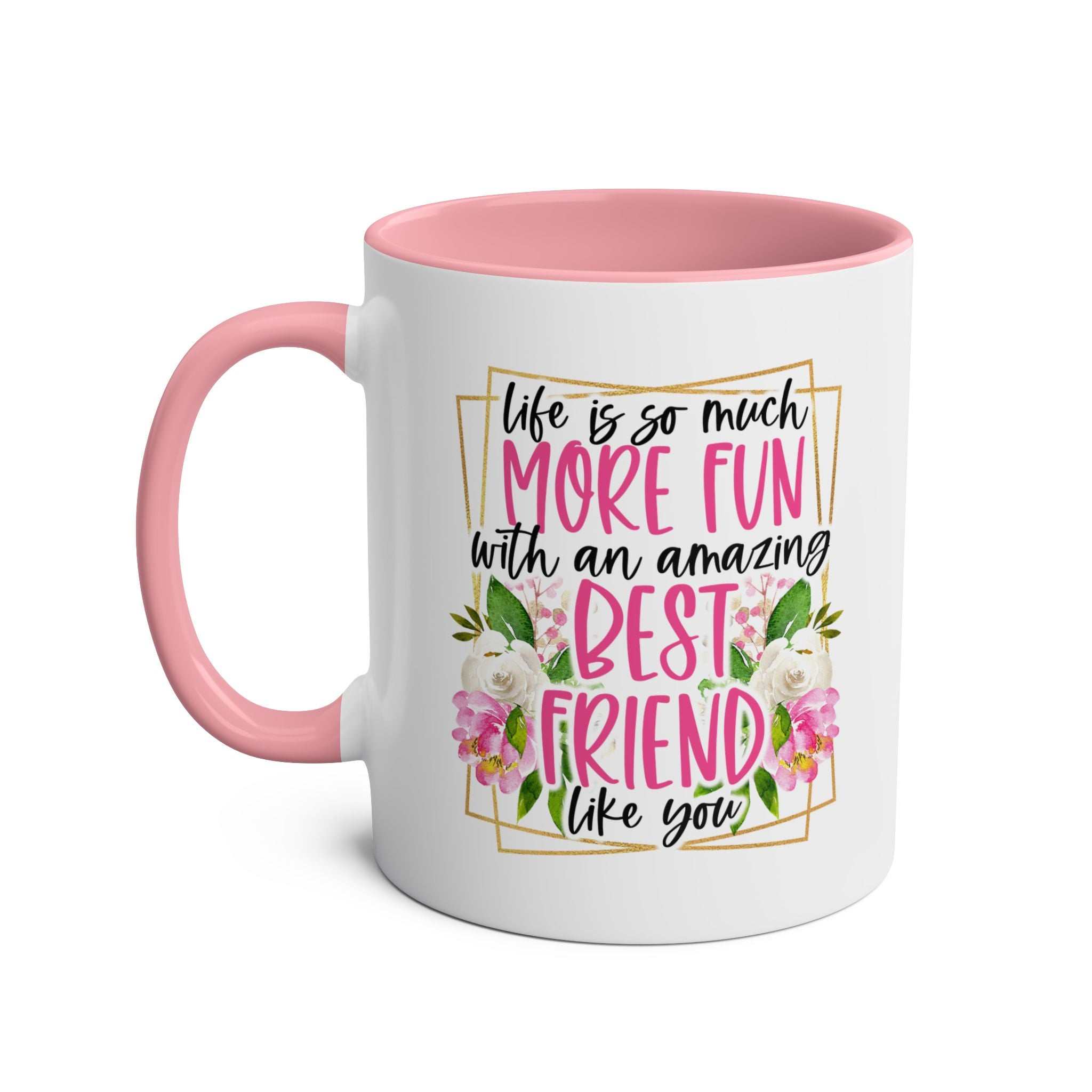 Amazing Friend Coffee Mug with floral design and humorous quote, pink handle and interior, 11oz ceramic, microwave and dishwasher safe.