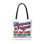 Menopause in Progress tote bag with cheeky design, durable polyester, multiple sizes and handle colors for daily use