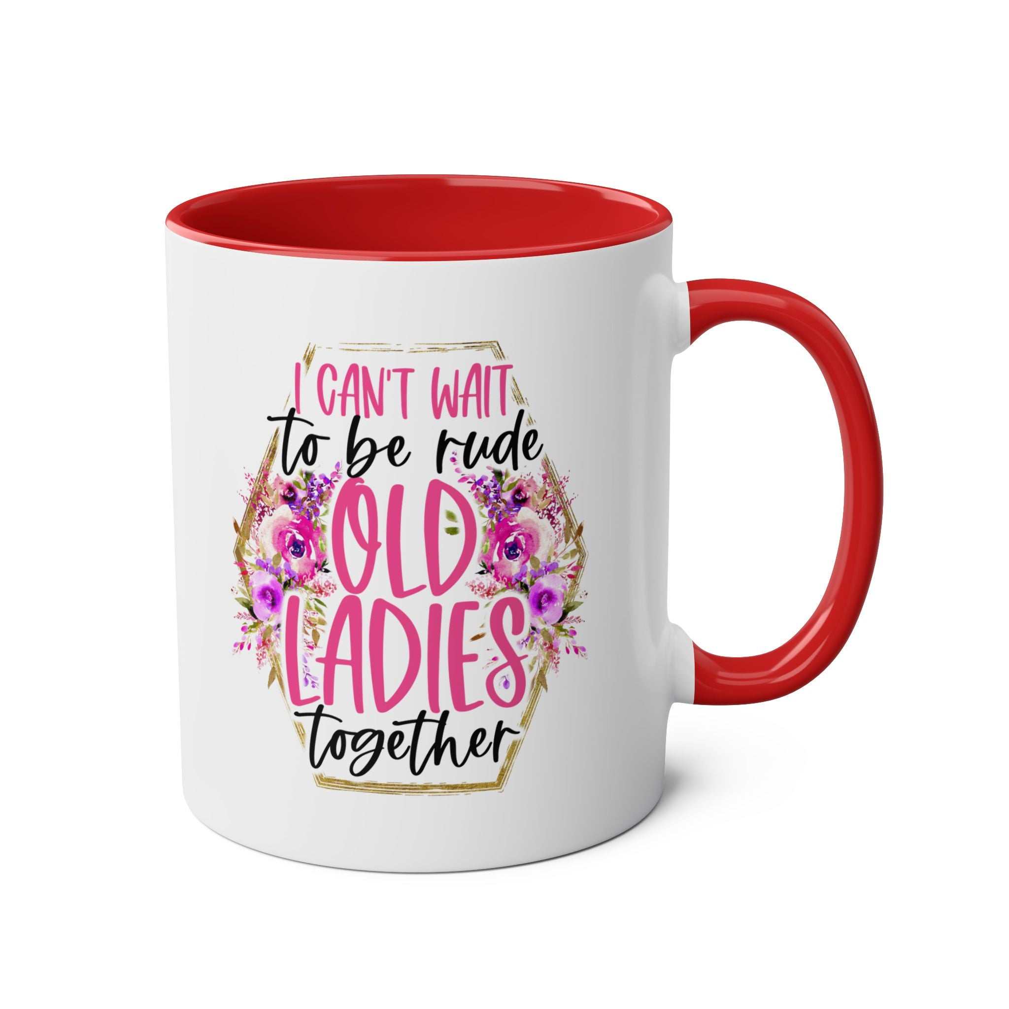 Old Ladies Coffee Mug with floral design and humorous quote, red interior and handle.
