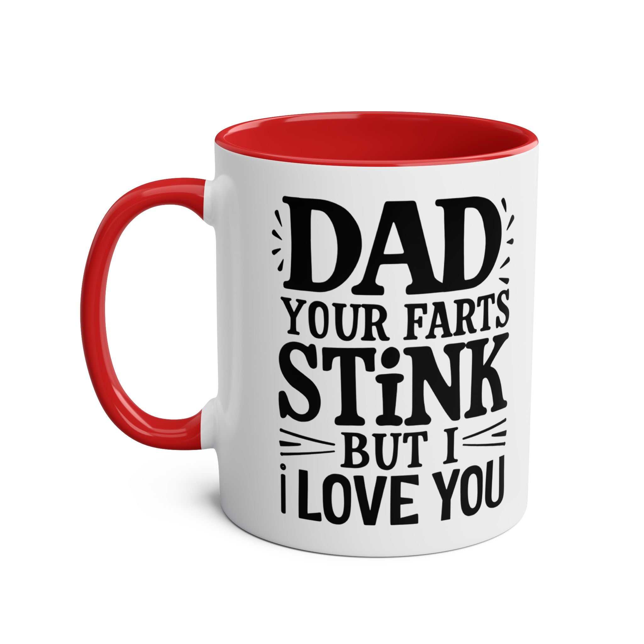 Fun Father's Day Gift Mug with humorous message, red handle, glossy finish, ceramic, 11oz size.