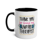 Unpaid Therapist Coffee Mug with cheeky design, 11oz ceramic, glossy finish.