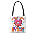 Glaze My Hole Donut Tote Bag with cheeky donut design and durable straps