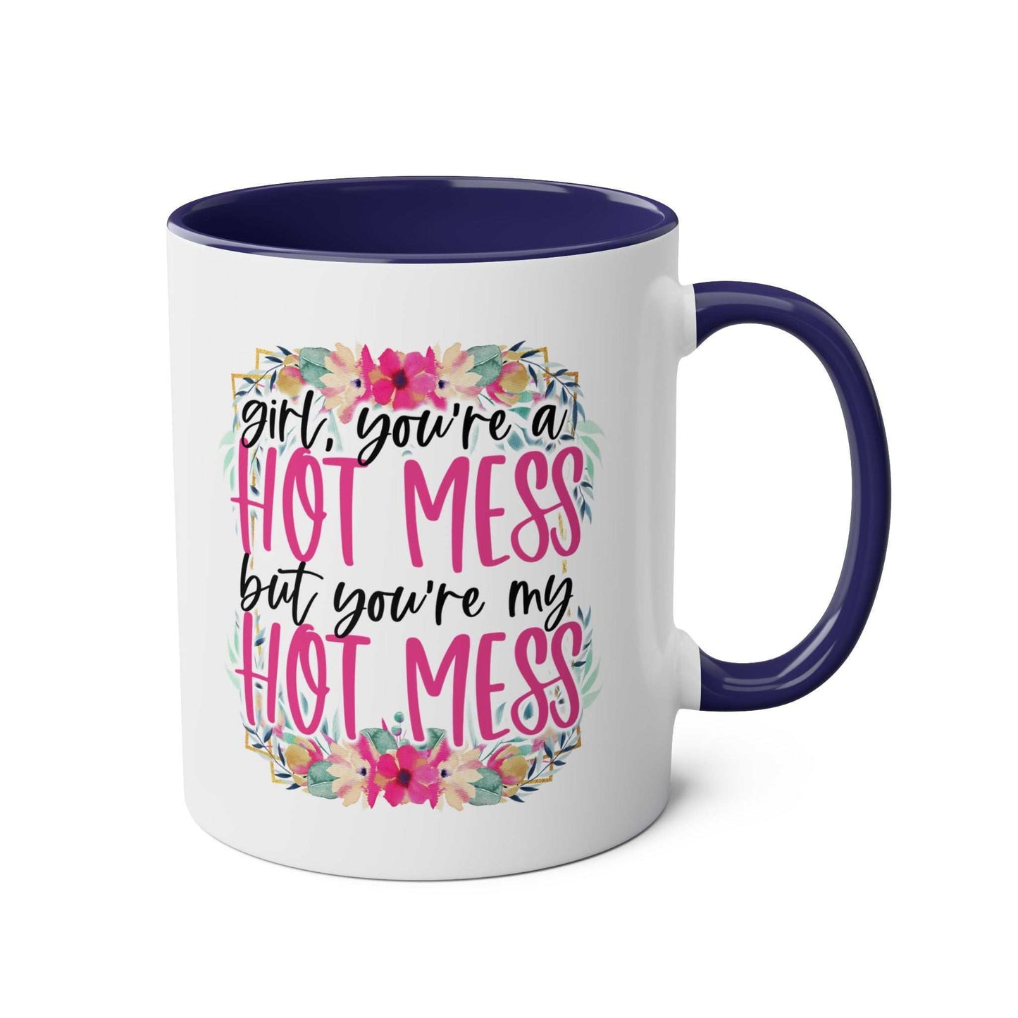 Hot Mess Coffee Mug