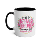 Friends Forever Coffee Mug with floral design and text, cheeky gift idea for best friends.