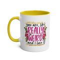 Really Weird Coffee Mug in 7 colors with glossy finish and cheeky design