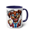 Fun Sarcastic Coffee Mug with playful dog illustration and humorous text; glossy 11oz ceramic design.