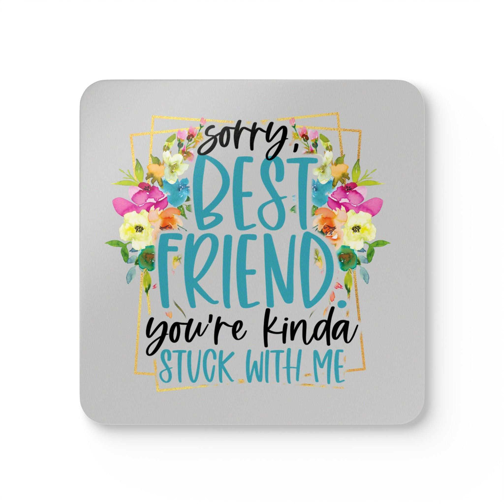 Best friend coaster with floral design and playful message.