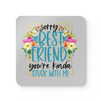 Best friend coaster with floral design and playful message.
