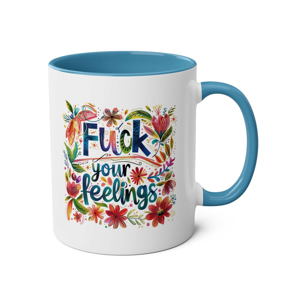 Fuck Your Feelings Coffee Mug with colorful floral design and vibrant interior.