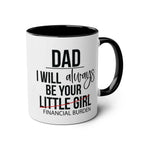 Fun Fathers Day Gift Mug with humorous message, glossy finish, ceramic, 11oz, available in multiple colors.