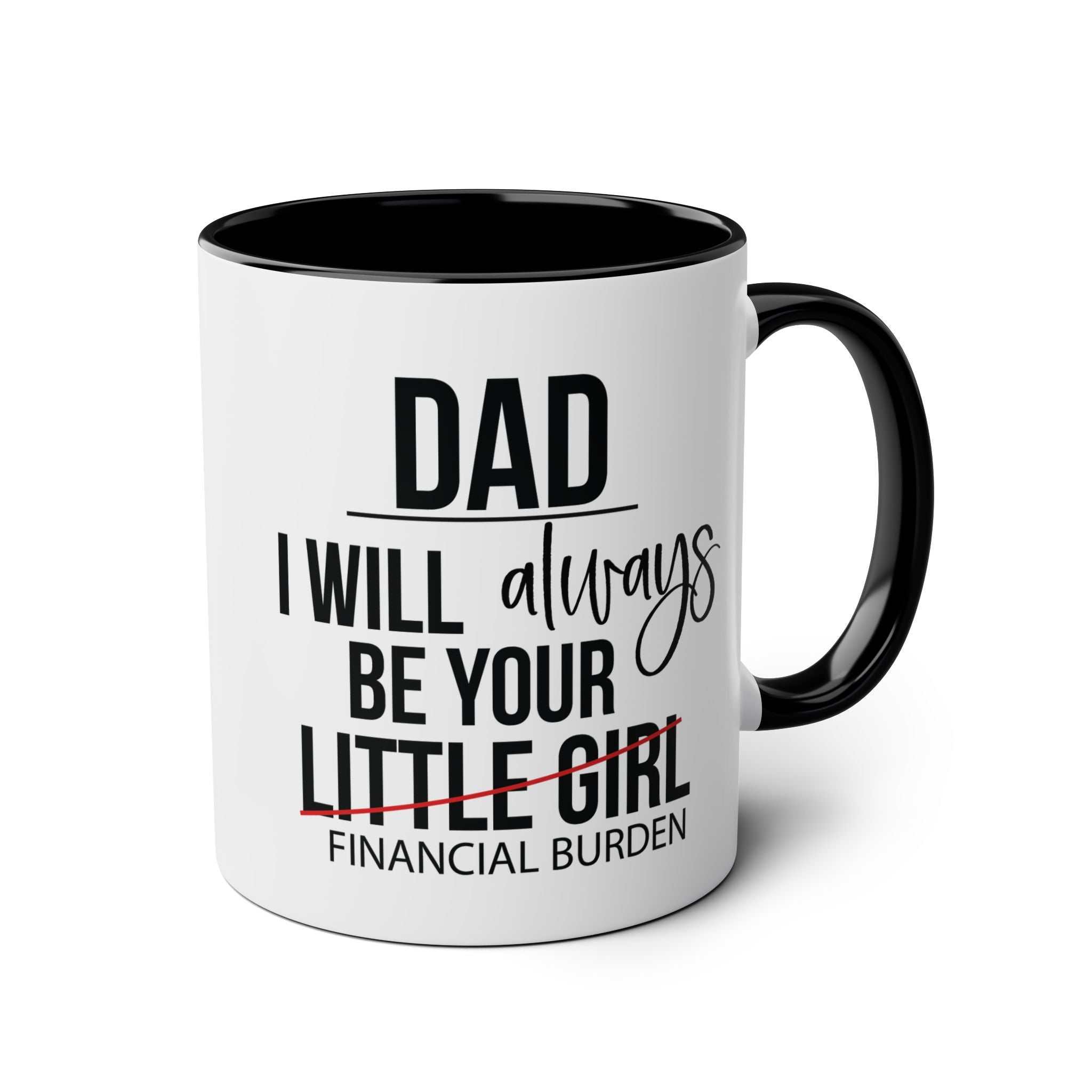 Fun Fathers Day Gift Mug with humorous message, glossy finish, ceramic, 11oz, available in multiple colors.