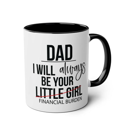 Fun Fathers Day Gift Mug with humorous message, glossy finish, ceramic, 11oz, available in multiple colors.