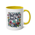 Cheeky "Shut The Fuck Up Coffee Mug" with floral design, glossy finish, microwave and dishwasher safe.