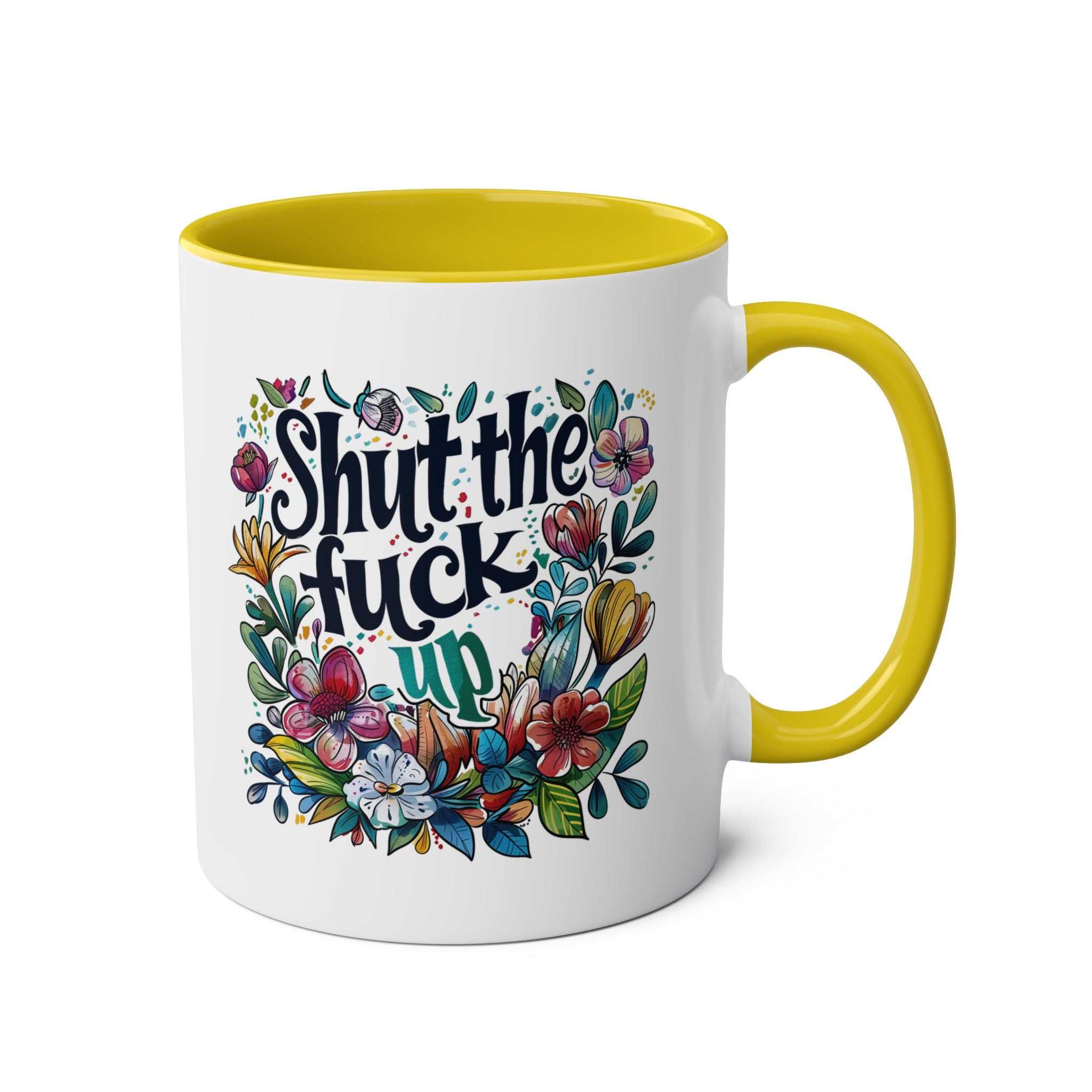 Cheeky "Shut The Fuck Up Coffee Mug" with floral design, glossy finish, microwave and dishwasher safe.