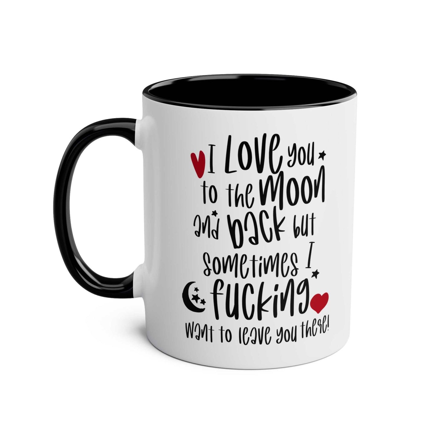 Cheeky Fun Valentines Mug with hilarious quote, black handle, and inside.