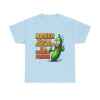 Busier Than a Cucumber T-Shirt with bold, cheeky design and soft cotton fabric for women
