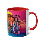 LGBTQ+ Pride mug with vibrant rainbow design and inspiring message.